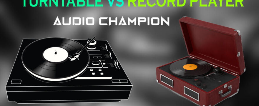 Turntable vs Record Player