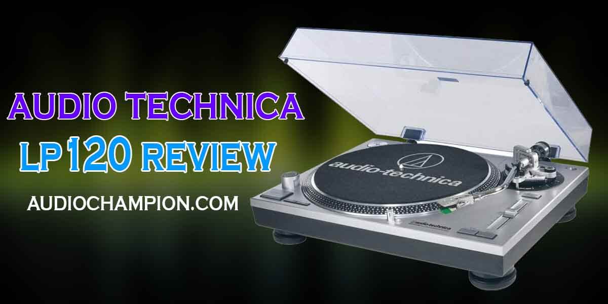 Audio Technica LP120 Review 2022 Don