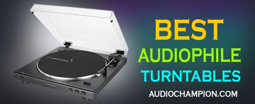 Best Audiophile Turntable