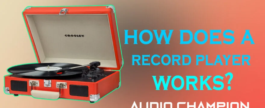 How Does a Record Player Work